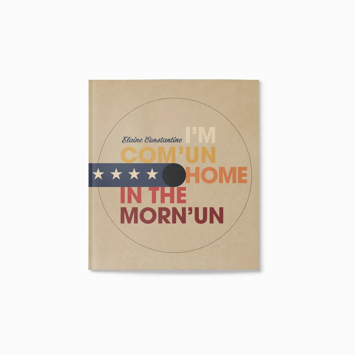 I'm Com'un Home In The Morn'un