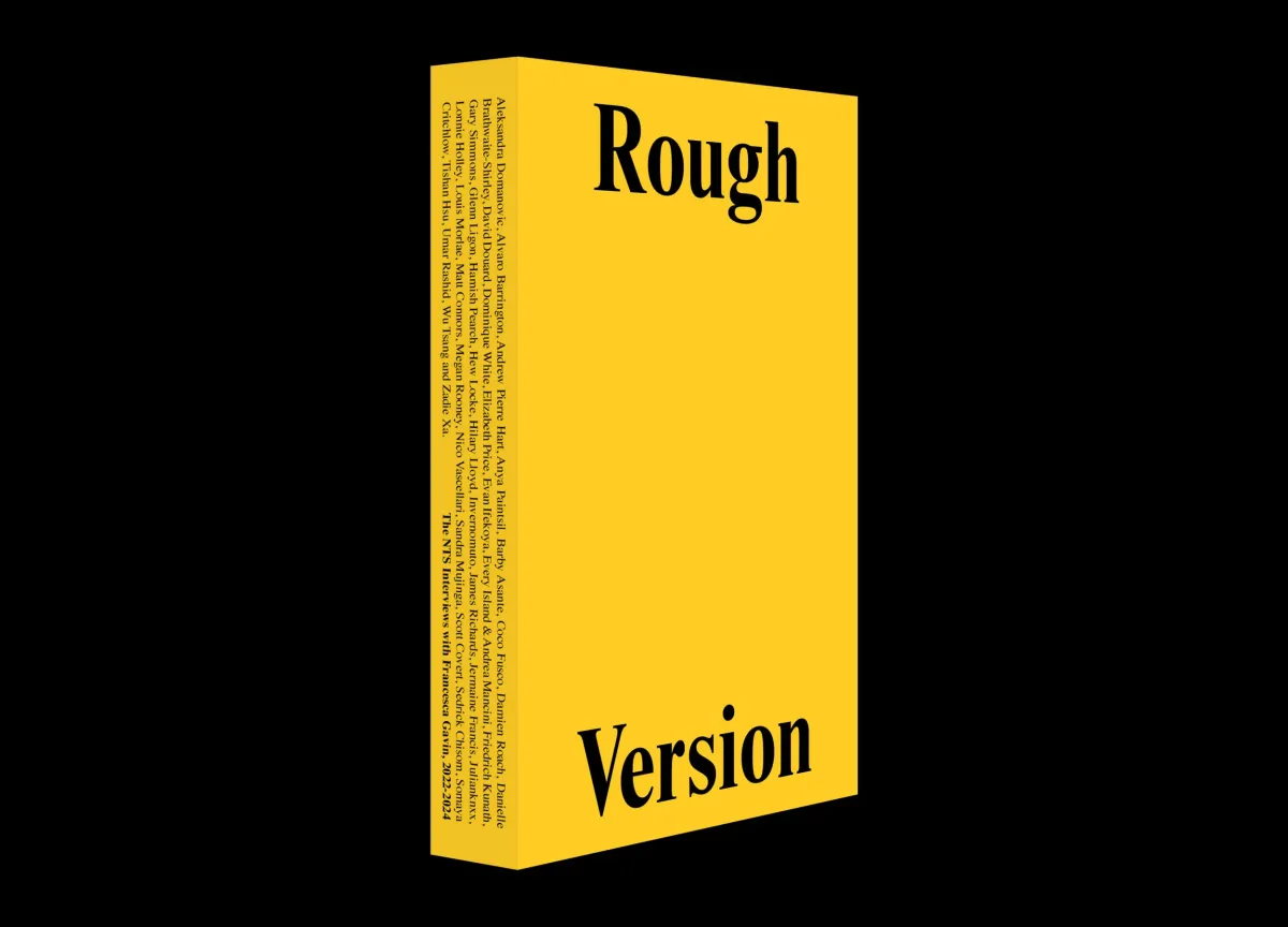 Rough Version, The NTS Interviews, 2022-2024