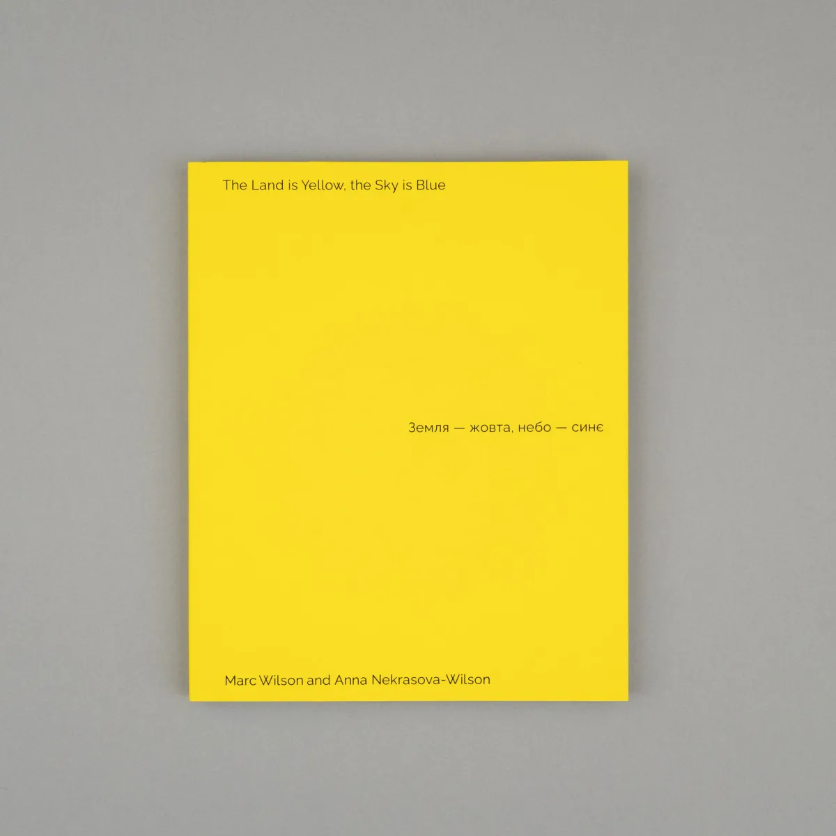 ‘The Land is Yellow, the Sky is Blue'