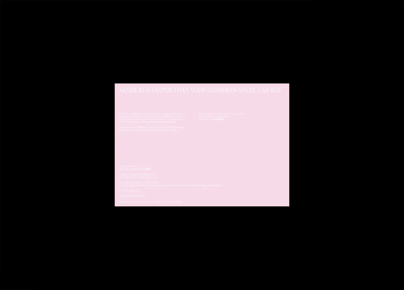 Never Run Faster Than Your Guardian Angel Can Fly image 7